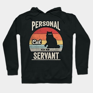 Retro Vintage Personal Cat Servant Funny Black Cat Kitty Pet Lover Hoodie